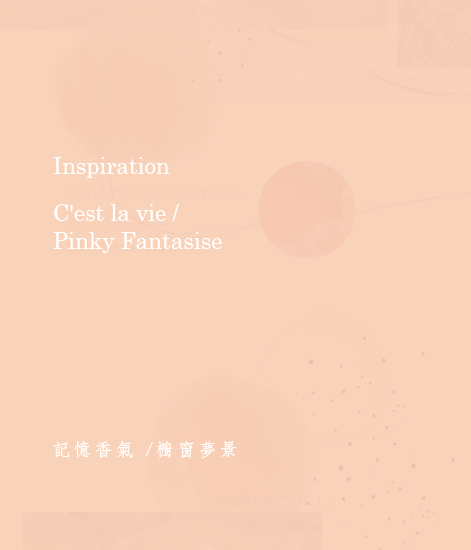Inspiration- C'est la vie / Pinky Fantasise